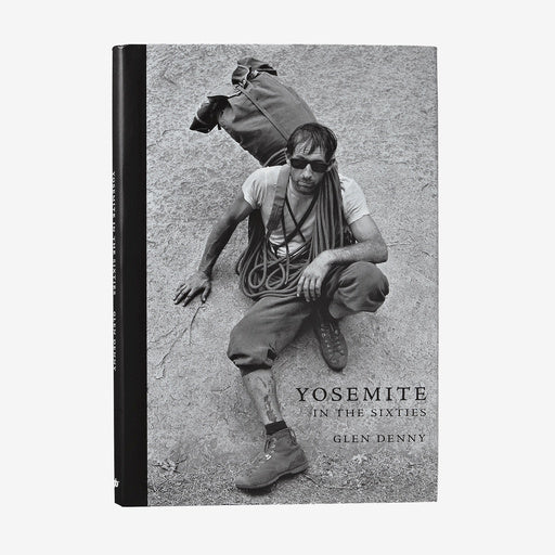 Yosemite in the Sixties by Glen Denny – Climb On Equipment