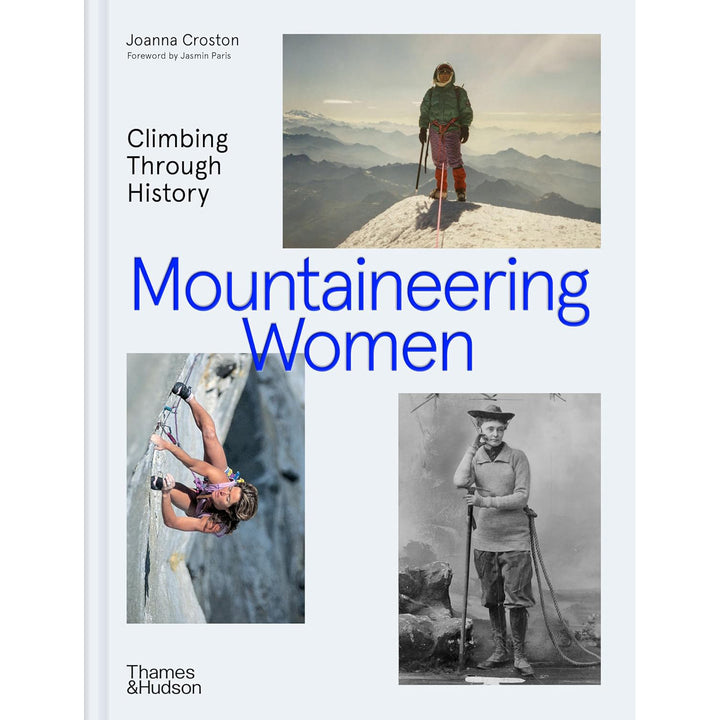 Mountaineering Women: Climbing Through History by Joanna Croston