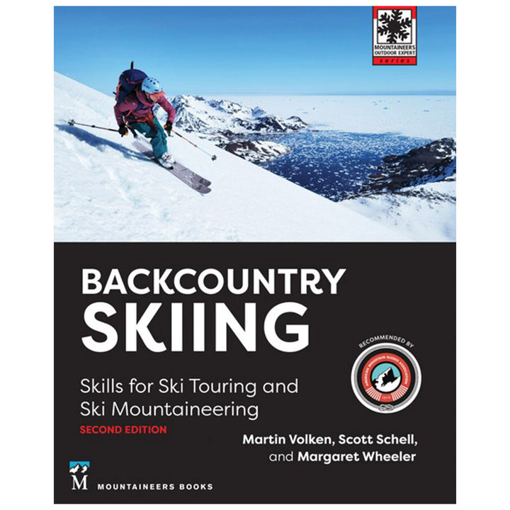 Backcountry Skiing: Skills for Ski Touring and Ski Mountaineering, 2nd Edition
