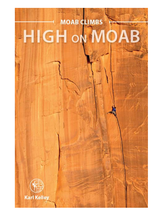 Moab Climbs: High On Moab, 2nd Edition