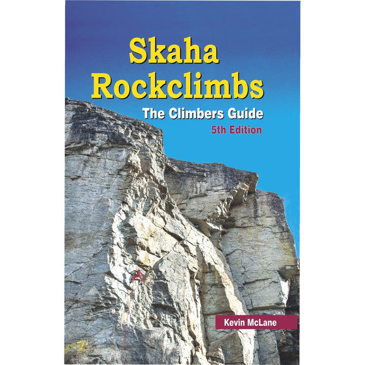 Skaha Rockclimbs: The Climbers Guide, 5th Edition