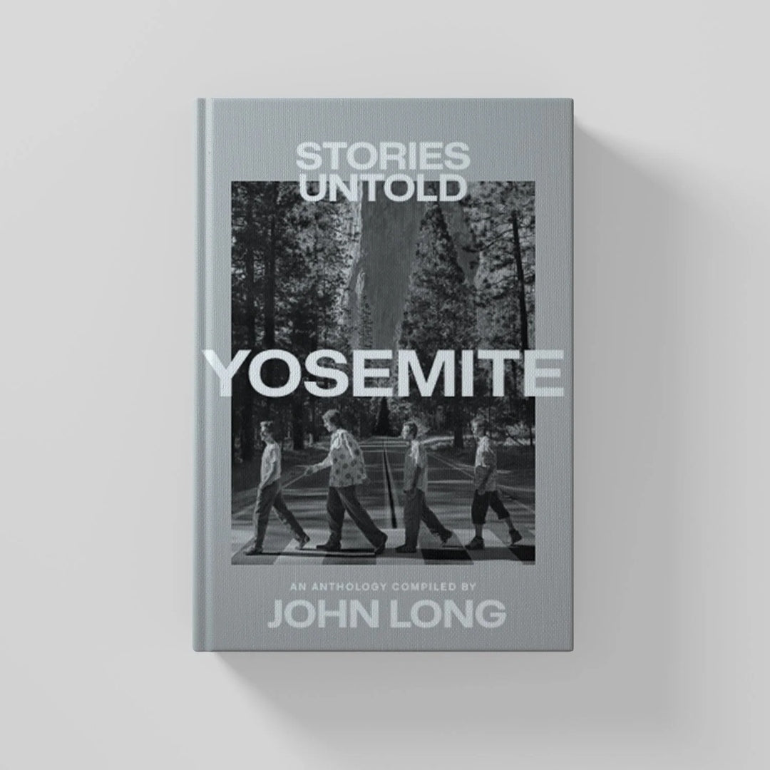 Yosemite Stories Untold: An Anthology