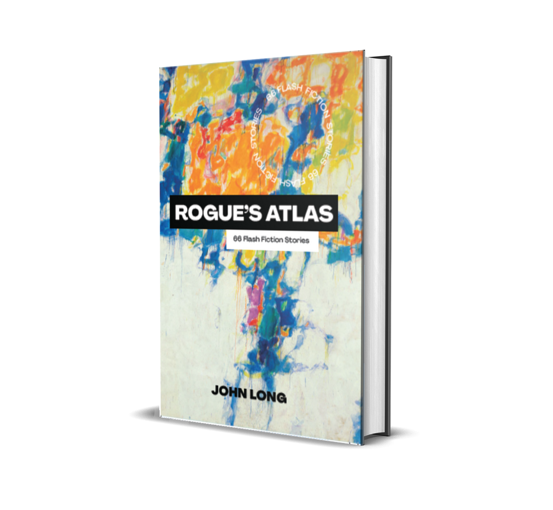 Rogue's Atlas: 66 Flash Fiction Stories
