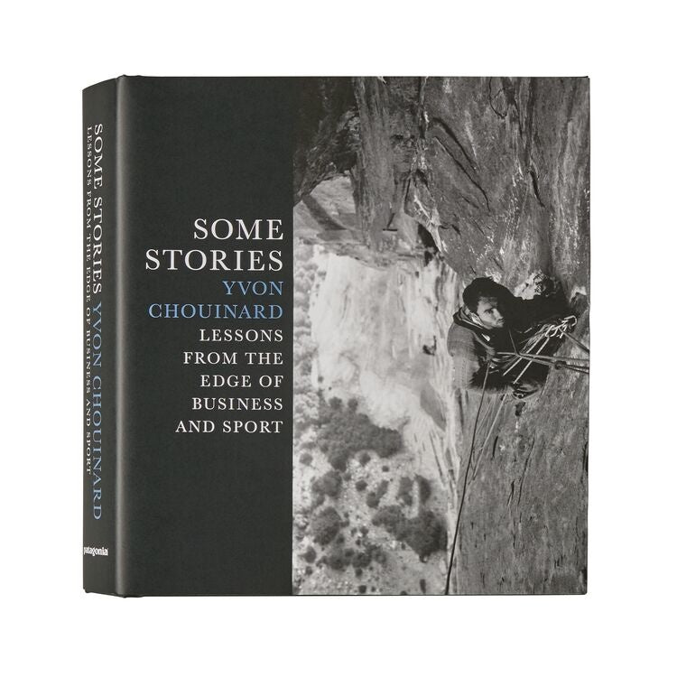 Some Stories: By Yvon Chouinard