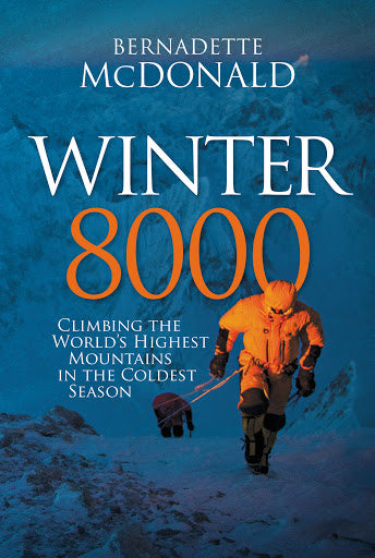 Winter 8000: Climbing the World’s Highest Mountains in the Coldest Season