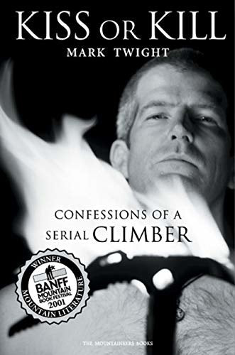 Kiss or Kill: Confession of a Serial Climber