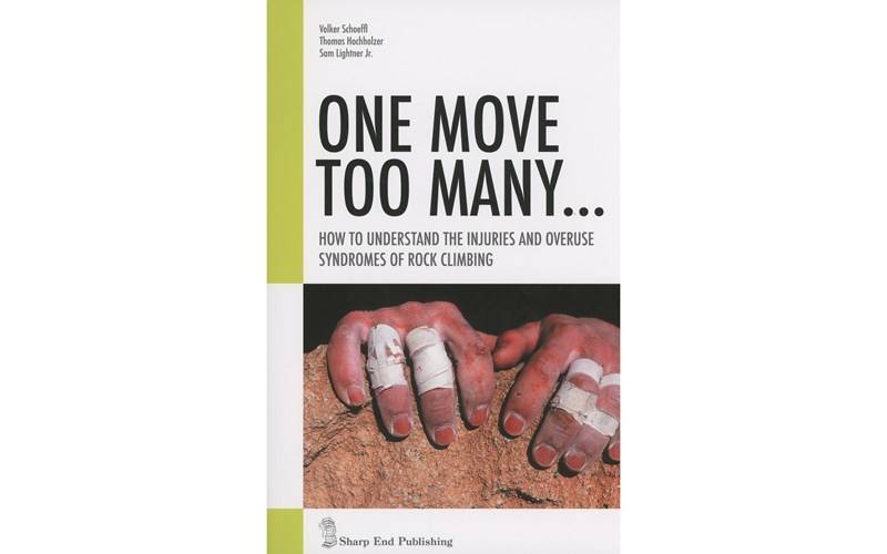 One Move Too Many: How to Understand the Injuries and Overuse Syndroms of Rock Climbing