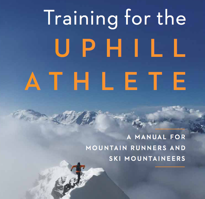 Training for the Uphill Athlete: Steve House, Scott Johnston, & Kilian Jornet